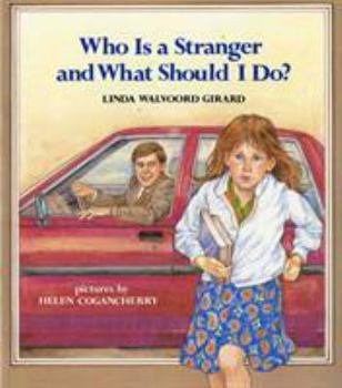 Paperback Who Is a Stranger and What Should I Do? Book