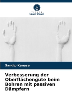 Paperback Verbesserung der Oberflächengüte beim Bohren mit passiven Dämpfern [German] Book