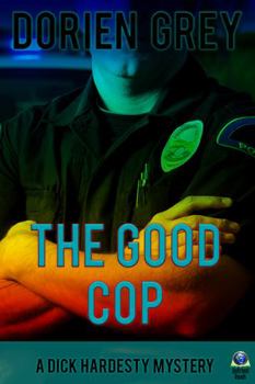 The Good Cop: A Dick Hardesty Mystery - Book #5 of the A Dick Hardesty Mystery
