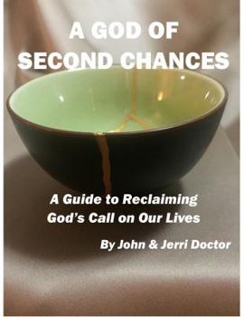 Paperback A God of Second Chances: A Guide to Reclaiming God's Call on Our Lives Book