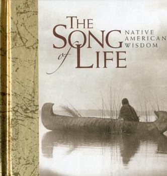 Hardcover The Song of Life: Native American Wisdom Book