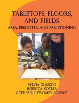 Paperback Tabletops, Floors, and Fields: Area, Perimeter, and Partitioning Book