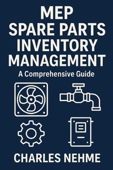 MEP Spare Parts Inventory Management: A Comprehensive Guide