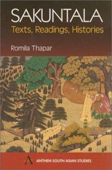 Paperback Sakuntala: Texts, Readings, Histories (Anthem South Asian Studies) Book
