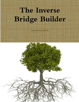 Paperback The Inverse Bridge Builder Book