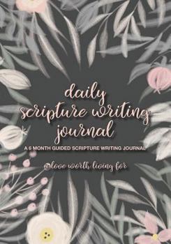 Paperback Daily Scripture Writing Journal: 6 Month Guided Scripture Writing Journal, Memory Verse and Christian Bible Study Notebook Book
