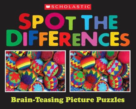 Paperback Spot the Differences: Brain-Teasing Picture Puzzles Book