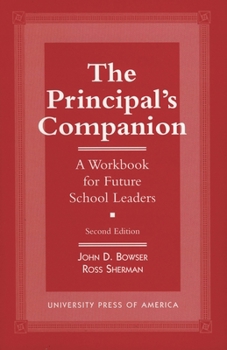 Paperback The Principal's Companion: A Workbook for Future School Leaders Book