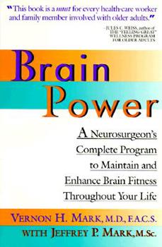 Paperback Brain Power: A Neurosurgeon's Complete Program to Maintain and Enhance Brain Fitness Throughout Your Life Book