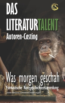 Paperback Was morgen geschah: Das Literaturtalent [German] Book