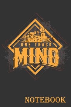 One Track Mind Notebook: Blank Journal With College Ruled Lined Paper - Steam Locomotive