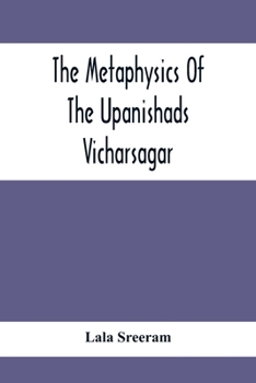 Paperback The Metaphysics Of The Upanishads; Vicharsagar Book