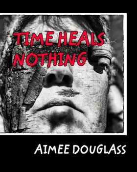 Paperback Time Heals Nothing Book