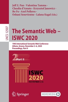 Paperback The Semantic Web - Iswc 2020: 19th International Semantic Web Conference, Athens, Greece, November 2-6, 2020, Proceedings, Part II Book