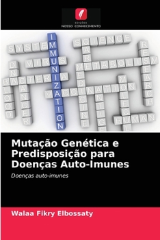 Paperback Mutação Genética e Predisposição para Doenças Auto-Imunes [Portuguese] Book