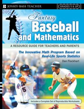 Paperback Fantasy Baseball and Mathematics: A Resource Guide for Teachers and Parents, Grades 5 & Up Book