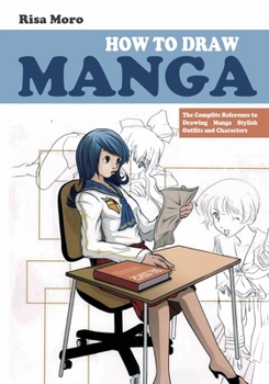Paperback How to Draw Manga: The Complite Reference to Drawing Manga Stylish Outfits and Characters: Service Class Uniform Book