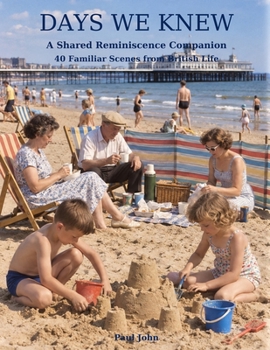Paperback Days We Knew: A Shared Reminiscence Companion Book