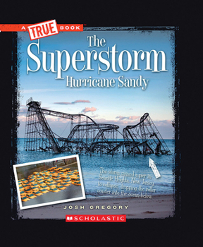 Hardcover The Superstorm Hurricane Sandy (a True Book: Disasters) Book