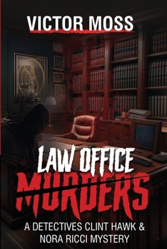 Law Office Murders (Denver Detectives, Clint Hawk and Nora Ricci)