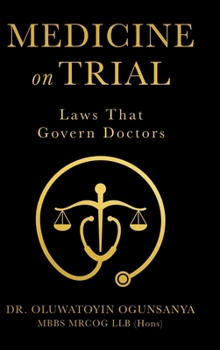 Hardcover Medicine on Trial: Laws That Govern Doctors Book