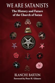 Paperback WE ARE SATANISTS: The History and Future of the Church of Satan Book