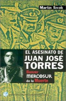 Paperback El Asesinato de Juan Jose Torres: Banzer y el Mercosur de la Muerte Book