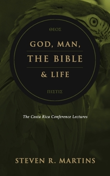 Paperback God, Man, the Bible & Life: The Costa Rica Conference Lectures Book