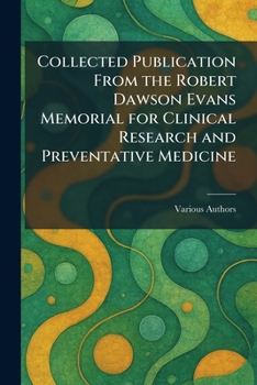 Paperback Collected Publication From the Robert Dawson Evans Memorial for Clinical Research and Preventative Medicine Book