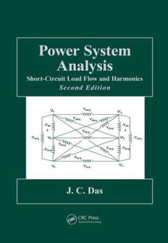 Paperback Power System Analysis: Short-Circuit Load Flow and Harmonics, Second Edition Book