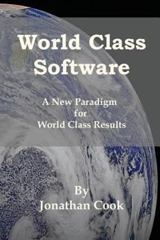 Paperback World Class Software: A New Paradigm for World Class Results Book