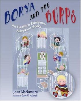 Hardcover Borya and the Burps: An Eastern European Adoption Story Book