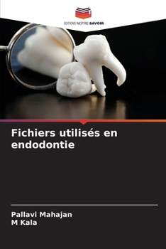 Paperback Fichiers utilisés en endodontie [French] Book
