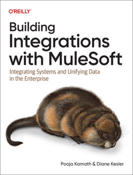 Paperback Building Integrations with Mulesoft: Integrating Systems and Unifying Data in the Enterprise Book