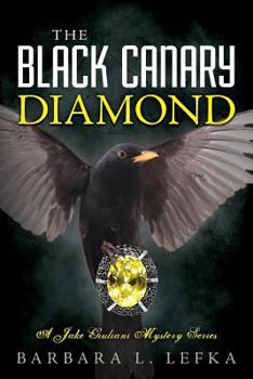 Paperback The Black Canary Diamond: A Jake Giuliani Mystery Series Book