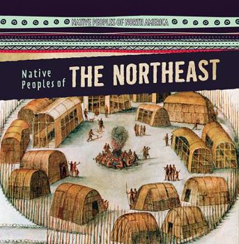 Native Peoples of the Northeast - Book  of the Native Peoples of North America
