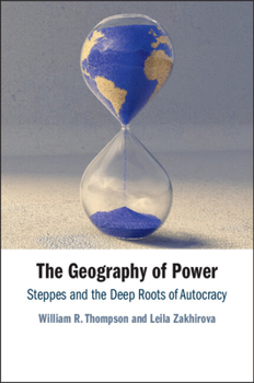 The Geography of Power: Steppes and the Deep Roots of Autocracy