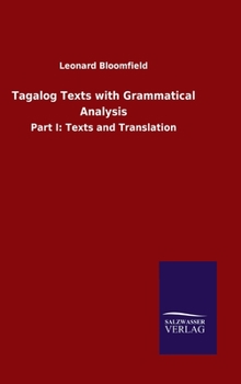 Hardcover Tagalog Texts with Grammatical Analysis: Part I: Texts and Translation Book