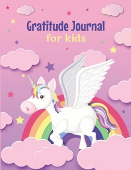 Gratitude Journal for kids: Daily Diary with Writing Prompts. Practice positive thinking and mindfulness. (An Attitude of Thankfulness.)