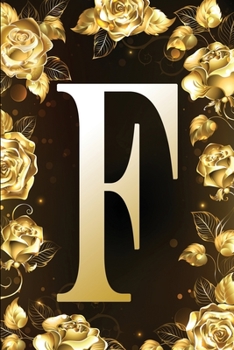 Paperback F: Letter Initial Monogram Personalized Notebook - Customized Pretty Shiny Gold & Black Floral Print Designed Journal For Book