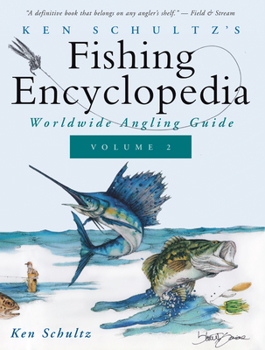 Paperback Ken Schultz's Fishing Encyclopedia Volume 2: Worldwide Angling Guide Book