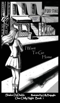 Hardcover I Want To Go Home: One Chilly Night Book 1 Book