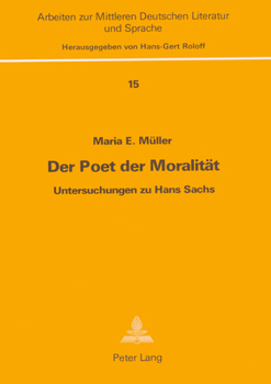 Paperback Der Poet Der Moralitaet: Untersuchungen Zu Hans Sachs [German] Book