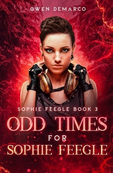 Odd Times for Sophie Feegle - Book #3 of the Sophie Feegle