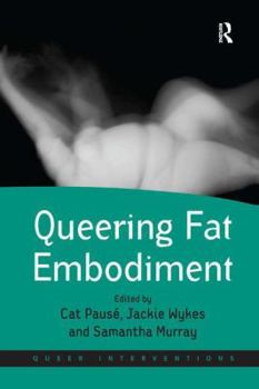 Hardcover Queering Fat Embodiment. Edited by Cat Paus', Jackie Wykes and Samantha Murray Book