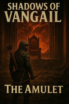 Paperback Shadows of Vangail: The Amulet Book
