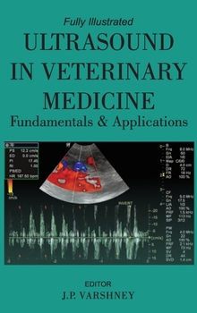 Hardcover Ultrasound in Veterinary Medicine Fundamentals and Applications Book