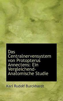Das Centralnervensystem Von Protopterus Annectens : Ein Vergleichend-Anatomische Studie