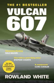 Paperback Vulcan 607: A True Military Aviation Classic Book