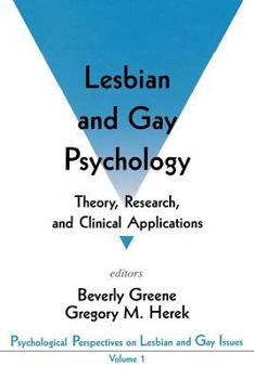 Lesbian and Gay Psychology: Theory, Research, and Clinical Applications (Psychological Perspectives on Lesbian & Gay Issues)